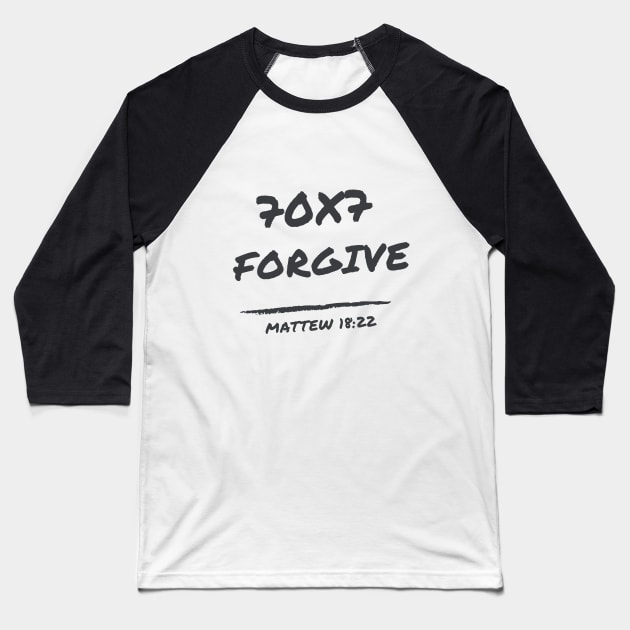 Forgive seventy times seven 70X7 Matthew 18:22 Baseball T-Shirt by Mission Bear